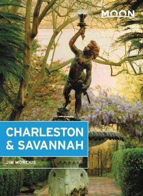 Moon Charleston & Savannah (Eighth Edition) - Jim Morekis