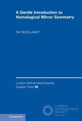 A Gentle Introduction to Homological Mirror Symmetry - Raf Bocklandt