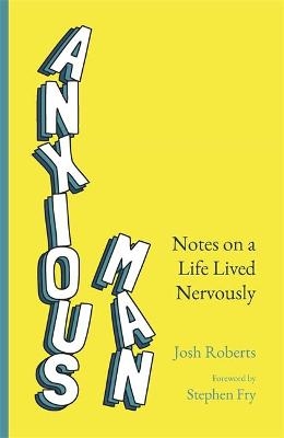 Anxious Man - Josh Roberts