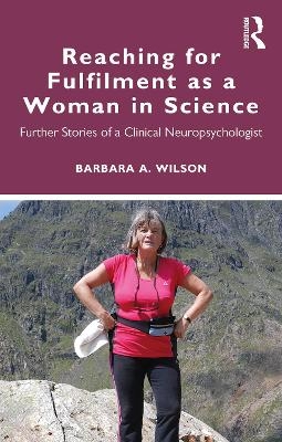 Reaching for Fulfilment as a Woman in Science - Barbara A. Wilson