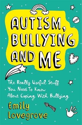 Autism, Bullying and Me - Emily Lovegrove