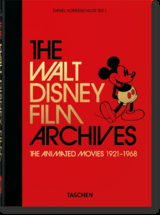 The Walt Disney Film Archives. The Animated Movies 1921–1968. 40th Ed. - Daniel Kothenschulte