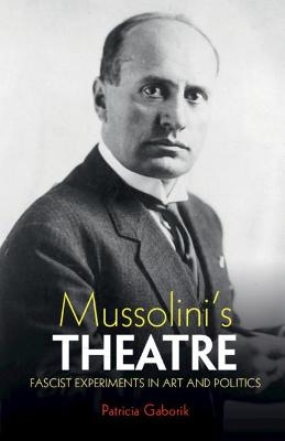 Mussolini's Theatre - Patricia Gaborik