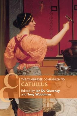 The Cambridge Companion to Catullus - 