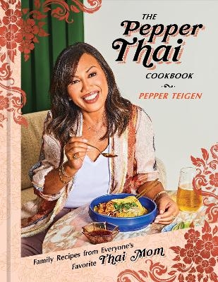 The Pepper Thai Cookbook - Pepper Teigen, Garrett Snyder