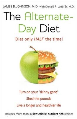 Alternate-Day Diet -  Sr. Donald R. Laub,  James B. Johnson