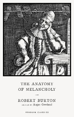 The Anatomy of Melancholy - Robert Burton