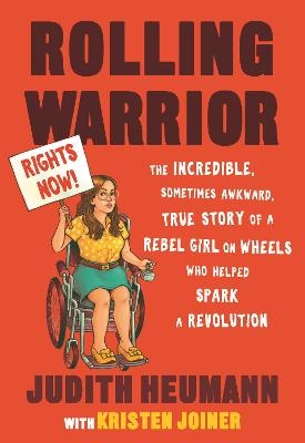 Rolling Warrior - Judith Heumann, Kristen Joiner