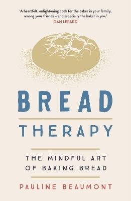 Bread Therapy - Pauline Beaumont