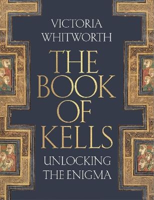 The Book of Kells - Victoria Whitworth