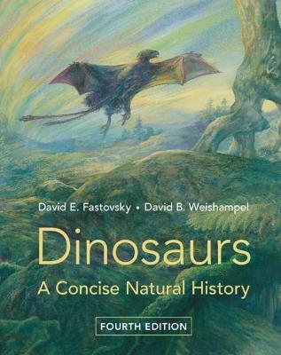 Dinosaurs - David E. Fastovsky, David B. Weishampel