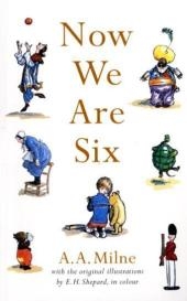 Now We Are Six -  A. A. Milne