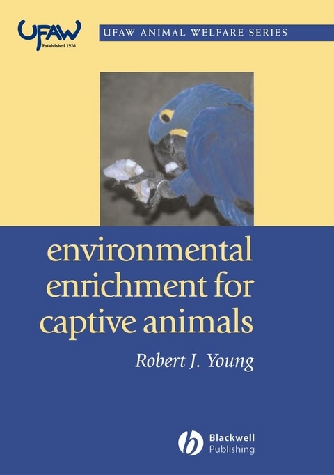 Environmental Enrichment for Captive Animals -  Robert J. Young