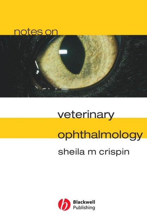 Notes on Veterinary Ophthalmology - Sheila M. Crispin