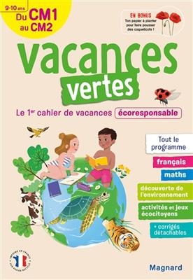 Vacances vertes du CM1 au CM2, 9-10 ans : le 1er cahier de vacances écoresponsable : tout le programme -  CAHIER VACANCES 2021