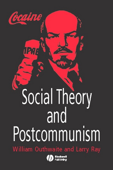 Social Theory and Postcommunism - William Outhwaite, Larry Ray