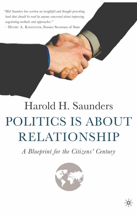 Politics Is about Relationship - H. Saunders