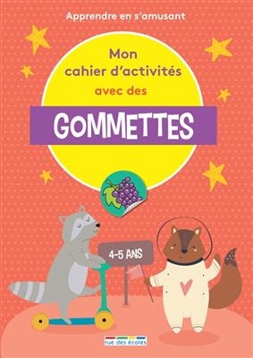 Mon cahier d'activités avec des gommettes, 4-5 ans : apprendre en s'amusant