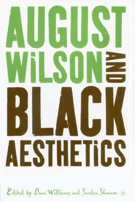 August Wilson and Black Aesthetics -  S. Shannon,  D. Williams