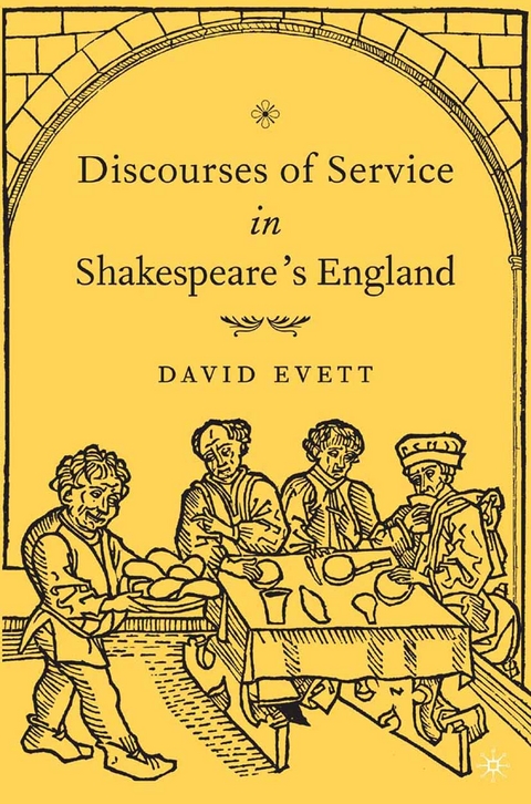 Discourses of Service in Shakespeare's England - D. Evett