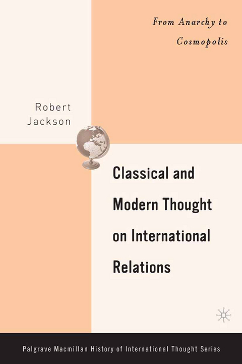 Classical and Modern Thought on International Relations - R. Jackson