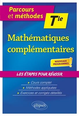 Mathématiques complémentaires terminale : nouveaux programmes - Eric (19..-.... Leclercq,  professeur de mathématiques)