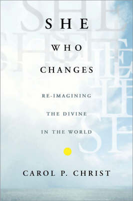 She Who Changes -  C. Christ