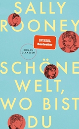 Schöne Welt, wo bist du - Sally Rooney