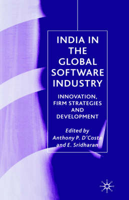 India in the Global Software Industry -  Anthony P. D'Costa