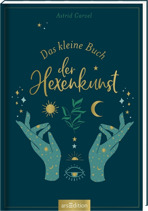 Das kleine Buch der Hexenkunst - Astrid Carvel