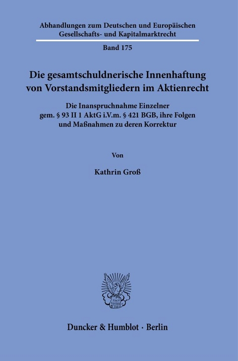 Die gesamtschuldnerische Innenhaftung von Vorstandsmitgliedern im Aktienrecht. - Kathrin Groß