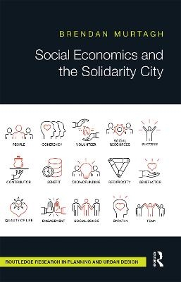 Social Economics and the Solidarity City - Brendan Murtagh