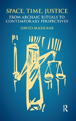 Space, Time, Justice - David Marrani