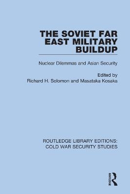 The Soviet Far East Military Buildup - 