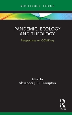 Pandemic, Ecology and Theology - 