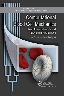 Computational Blood Cell Mechanics - Ivan Cimrak, Iveta Jancigova