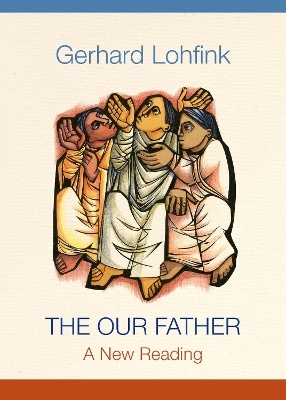 The Our Father - Gerhard Lohfink