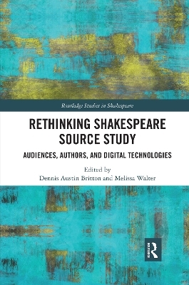 Rethinking Shakespeare Source Study - 