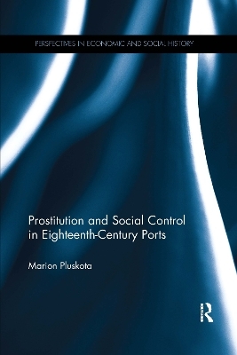 Prostitution and Social Control in Eighteenth-Century Ports - Marion Pluskota