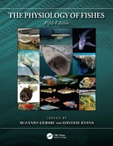 The Physiology of Fishes - Currie, Suzanne; Evans, David H.