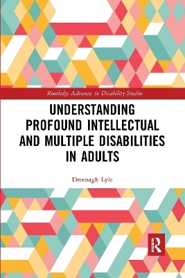 Understanding Profound Intellectual and Multiple Disabilities in Adults - eenagh Lyle