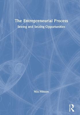 The Entrepreneurial Process - Nils Nilsson