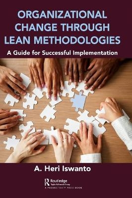 Organizational Change through Lean Methodologies - A. Heri Iswanto