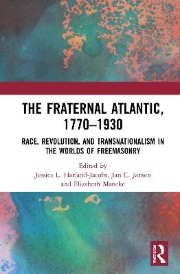 The Fraternal Atlantic, 1770–1930 - 