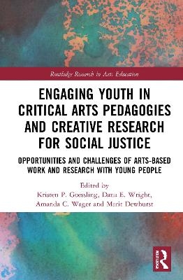 Engaging Youth in Critical Arts Pedagogies and Creative Research for Social Justice - 