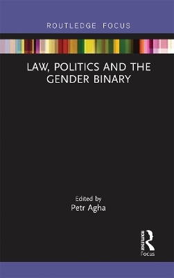 Law, Politics and the Gender Binary - 