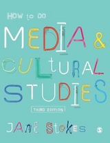 How to Do Media and Cultural Studies - Stokes, Jane