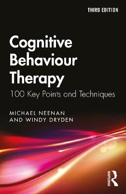 Cognitive Behaviour Therapy - Michael Neenan, Windy Dryden