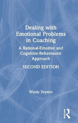 Dealing with Emotional Problems in Coaching - Windy Dryden