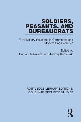 Soldiers, Peasants, and Bureaucrats - 